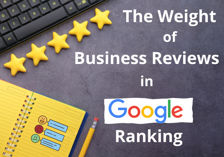 Read more about the article Google Ranking: 7 Proven Ways to Maximize the Weight of Business Reviews