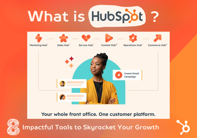Read more about the article What is HubSpot? 8 Impactful Tools to Skyrocket Your Growth
