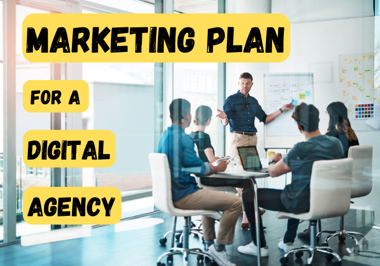 Read more about the article Marketing Plan for a Digital Agency: Discover 10 Key Strategies