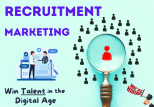 Read more about the article Recruitment Marketing: How to Win Talent in the Digital Age